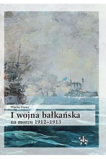 I wojna bałkańska na morzu 1912-1913