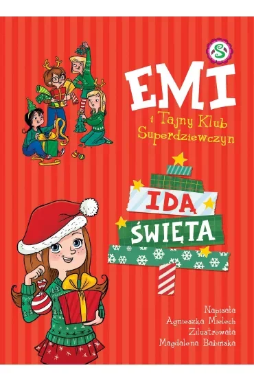 Idą święta. Emi i Tajny Klub Superdziewczyn. Tom 9