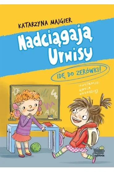 Idę do zerówki! Nadciągają Urwisy. Tom 3