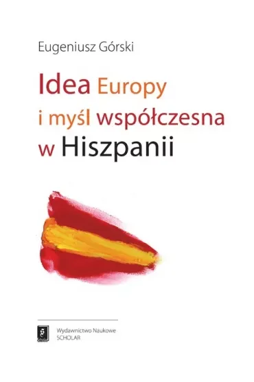 Idea Europy i myśl współczesna Hiszpanii