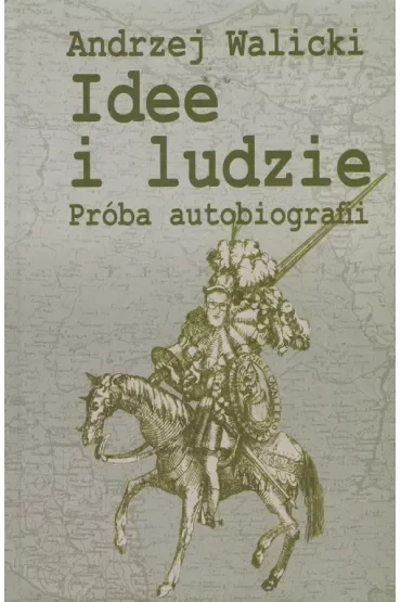 Idee i ludzie Próba autobiografii