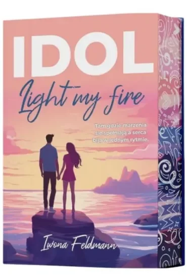 IDOL. Light my fire (barwione brzegi)