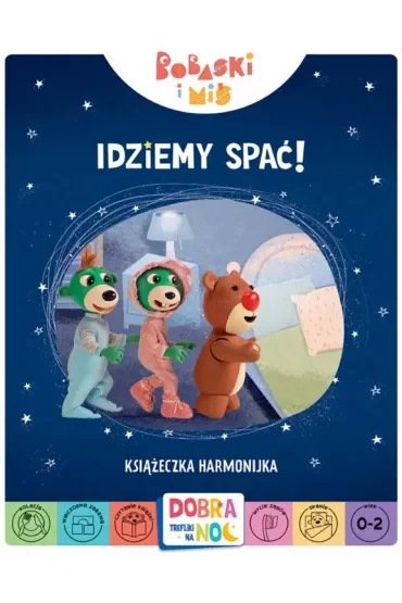 Idziemy spać! Bobaski i Miś. Dobranoc, Trefliki na noc. Książeczka harmonijka