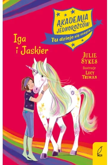 Iga i Jaskier. Akademia jednorożców. Tom 12