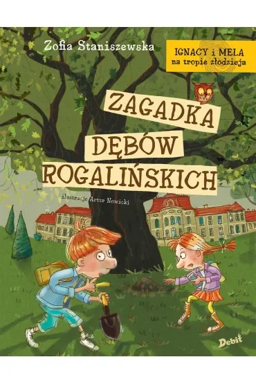 Ignacy i Mela na tropie złodzieja. Zagadka dębów rogalińskich