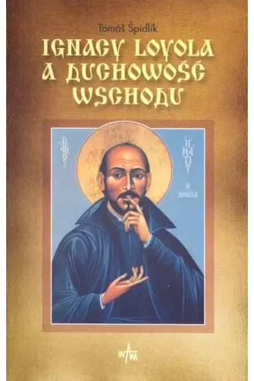 Ignacy Loyola a duchowość wschodu