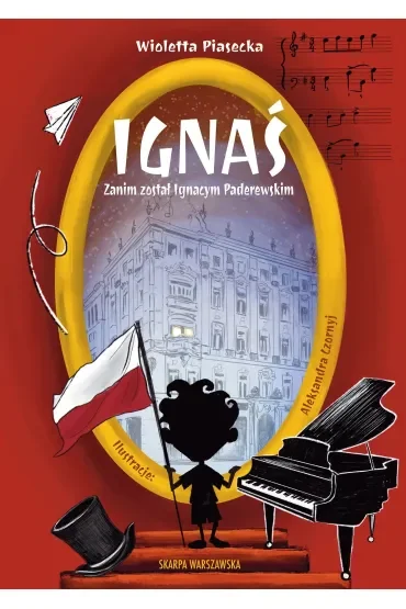 Ignaś. Zanim został Ignacym Paderewskim