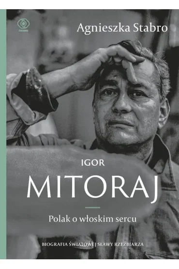 Igor Mitoraj. Polak o włoskim sercu