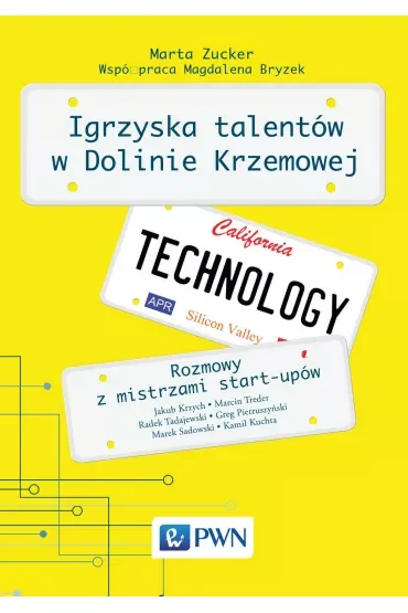 Igrzyska Talentów w Dolinie Krzemowej. Rozmowy z mistrzami start-upów