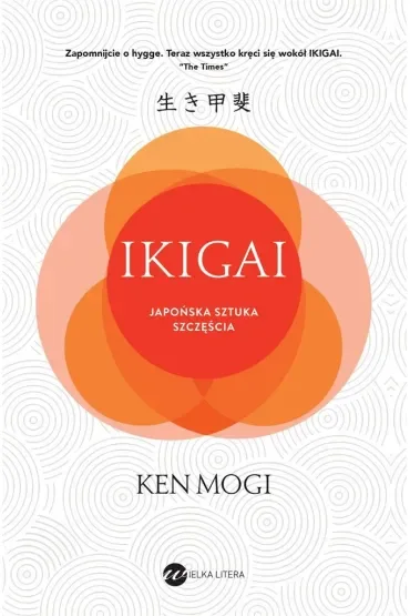 Ikigai. Japońska sztuka szczęścia