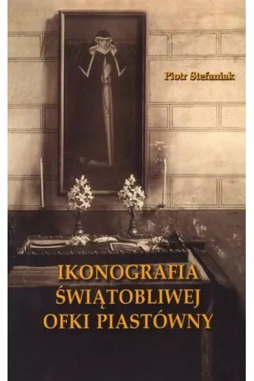 Ikonografia świątobliwej Ofki Piastówny