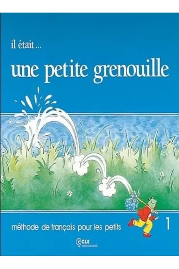 Il etait...une petite grenouill 1. Podręcznik