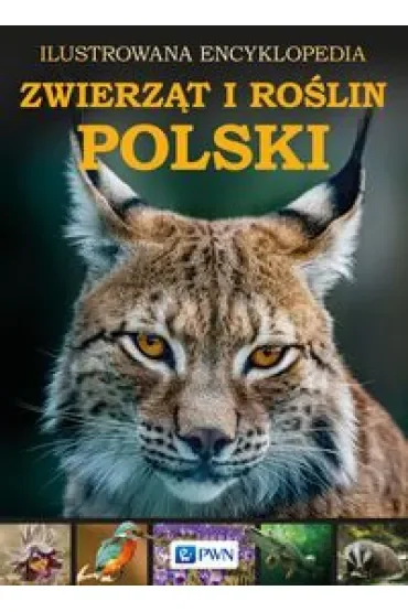 Ilustrowana encyklopedia zwierząt i roślin Polski