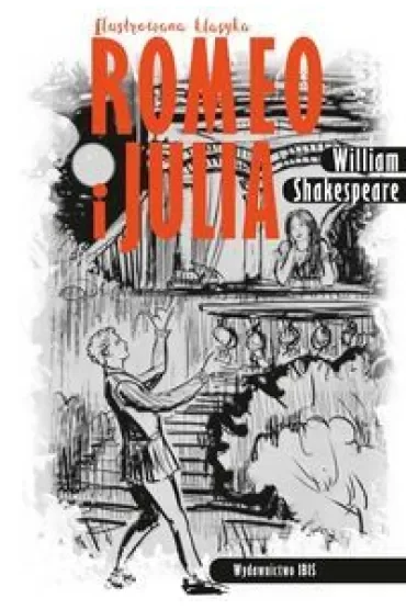 Ilustrowana klasyka. Romeo i Julia