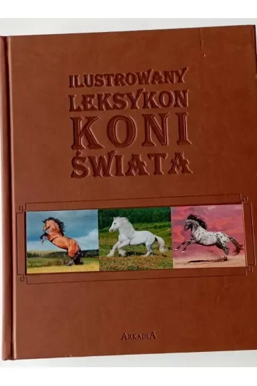 Ilustrowany leksykon koni świata