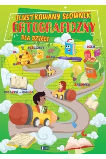 Ilustrowany słownik ortograficzny dla dzieci