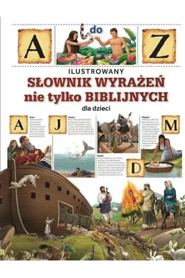 Ilustrowany słownik wyrażeń nie tylko biblijnych dla dzieci