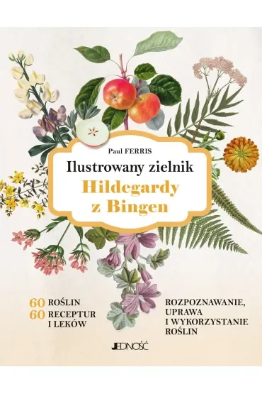 Ilustrowany zielnik Hildegardy z Bingen