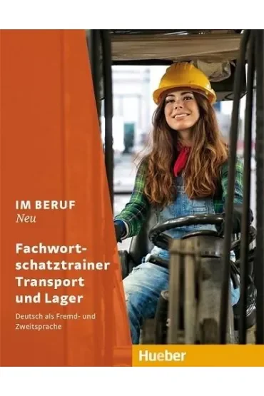 Im Beruf NEU Fachwortschatz Transport + Lager