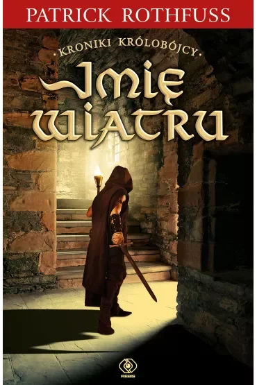Imię wiatru. Kroniki Królobójcy. Tom 1