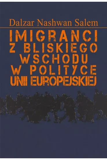 Imigranci z Bliskiego Wschodu w polityce Unii..