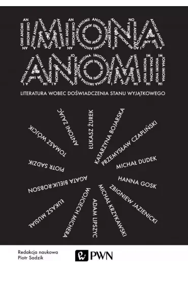 Imiona anomii. Literatura wobec doświadczenia stanu wyjątkowego