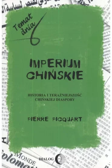 Imperium chińskie. Historia i teraźniejszość chińskiej diaspory