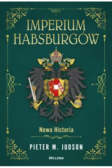 Imperium Habsburgów. Nowa Historia