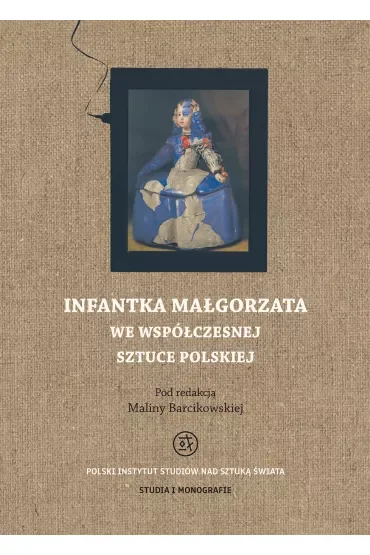 Infantka Małgorzata we współczesnej sztuce polskiej