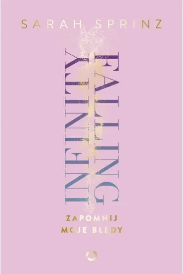 Infinity Falling. Zapomnij moje błędy