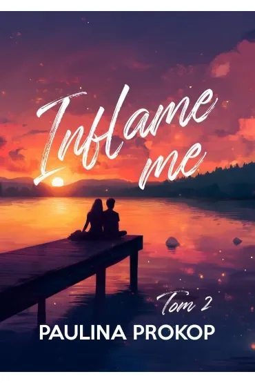 Inflame me. Tom 2