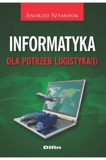 Informatyka dla potrzeb logistyka(i)