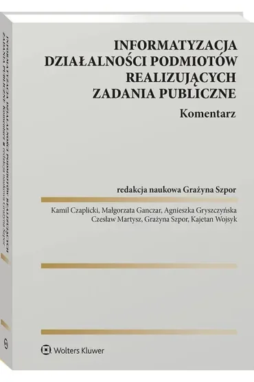 Informatyzacja działalności podmiotów realizujących zadania publiczne. Komentarz