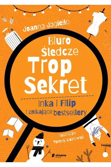 Inka i Filip i znikające bestsellery. Biuro Śledcze Trop Sekret. Tom 2