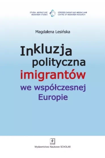Inkluzja polityczna imigrantów we współczesnej Europie