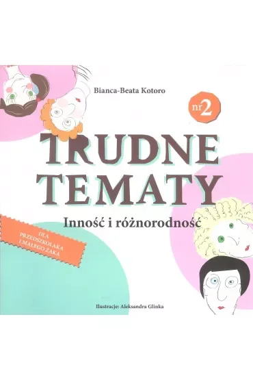 Inność i różnorodność. Trudne tematy