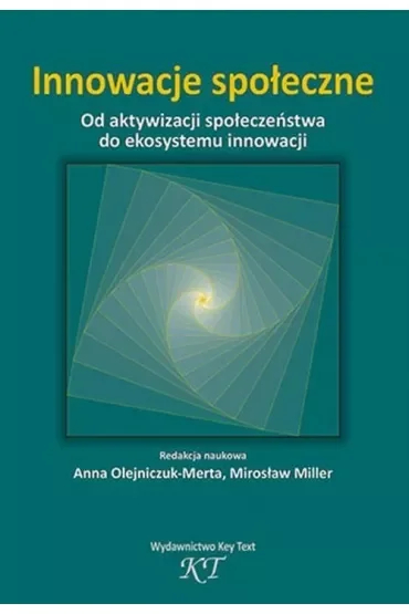 Innowacje społeczne. Od aktywizacji społeczeństwa do ekosystemu innowacji