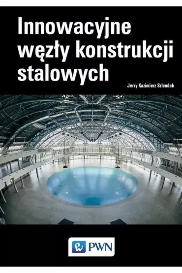 Innowacyjne węzły konstrukcji stalowych