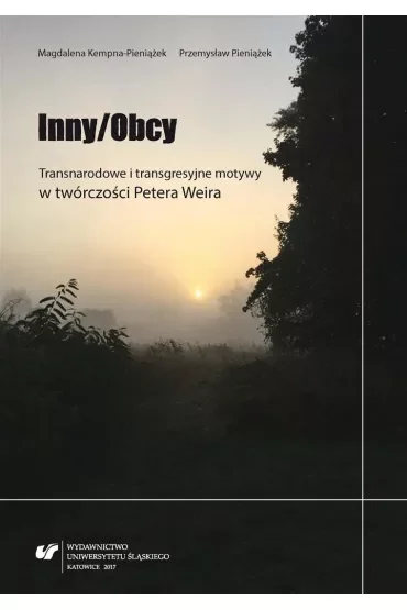 Inny/Obcy. Transnarodowe i transgresyjne motywy w twórczości Petera Weira