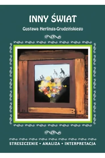 Inny świat Gustawa H.Grudzińskiego. Streszczenie