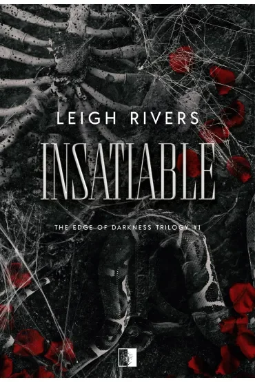 Insatiable. The Edge of Darkness Trilogy. Tom 1