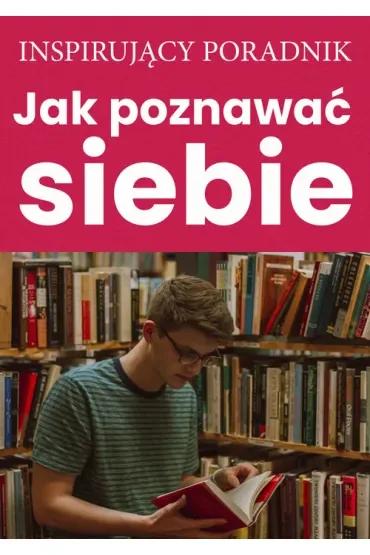 Jak poznawać siebie