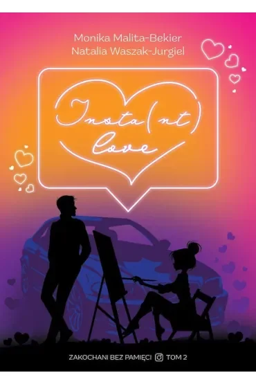 Zakochani bez pamięci. Tom 2. Insta(nt) love