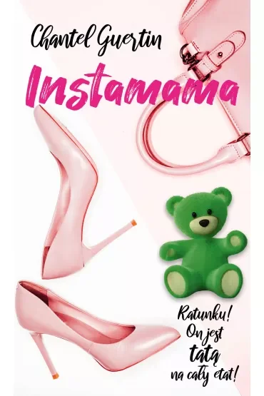 Instamama. Ratunku! On jest tatą na cały etat!