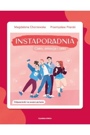 Instaporadnia. Ciało, emocje i seks