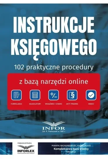 Instrukcje Księgowego.. 102 praktyczne procedury..