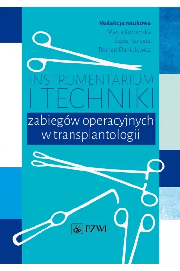 Instrumentarium i techniki zabiegów operacyjnych..
