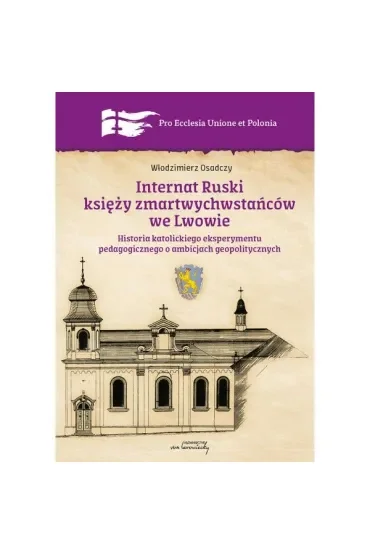 Internat Ruski księży zmartwychwstańców we Lwowie