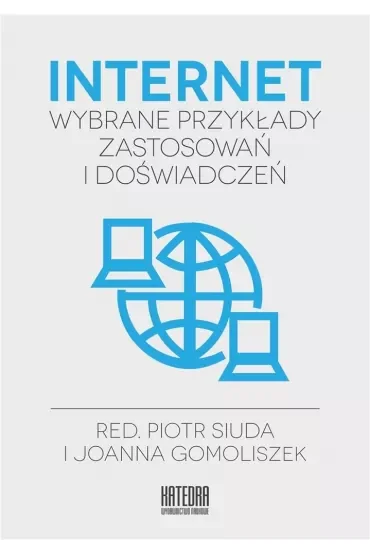 Internet - wybrane przykłady zastosowań i doświadczeń