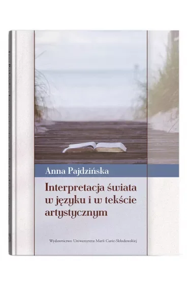 Interpretacja świata w języku i w tekście artystycznym